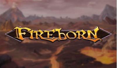 Explore the Exciting Features of the Fireborn Demo Game Experience Today
